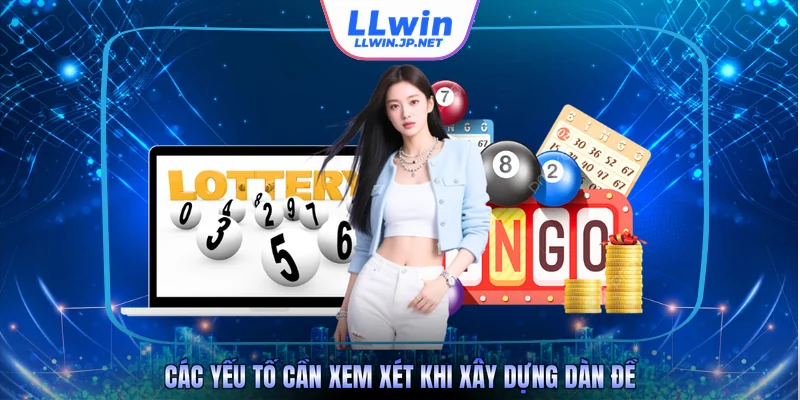 Các yếu tố cần xem xét khi xây dựng dàn đề