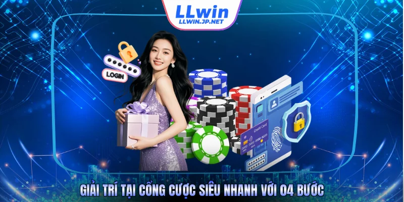 Giải trí tại cổng cược siêu nhanh với 04 bước